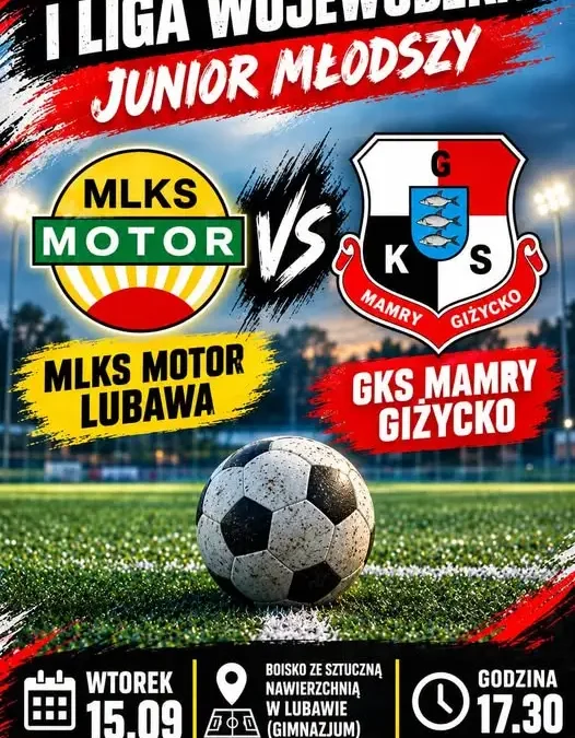Juniorzy młodsi Motoru Lubawa zmierzą się z niepokonanym GKS Mamry Giżycko