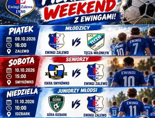 Piłkarski weekend z Ewingami Zalewo – trzy mecze, trzy drużyny
