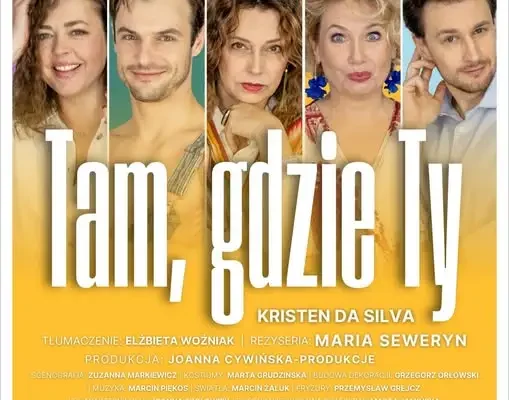 Spektakl „Tam, gdzie Ty” w Iławie – komedia o miłości już w sobotę