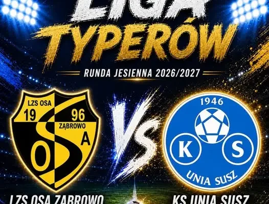Ostatnia kolejka Ligi Typerów Unii Susz – typuj wynik meczu z Osą Ząbrowo